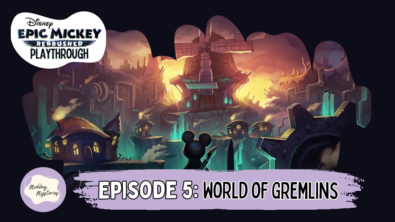 Epic Mickey Rebrushed – Episode 5: World of Gremlins | Nintendo Switch Playthrough