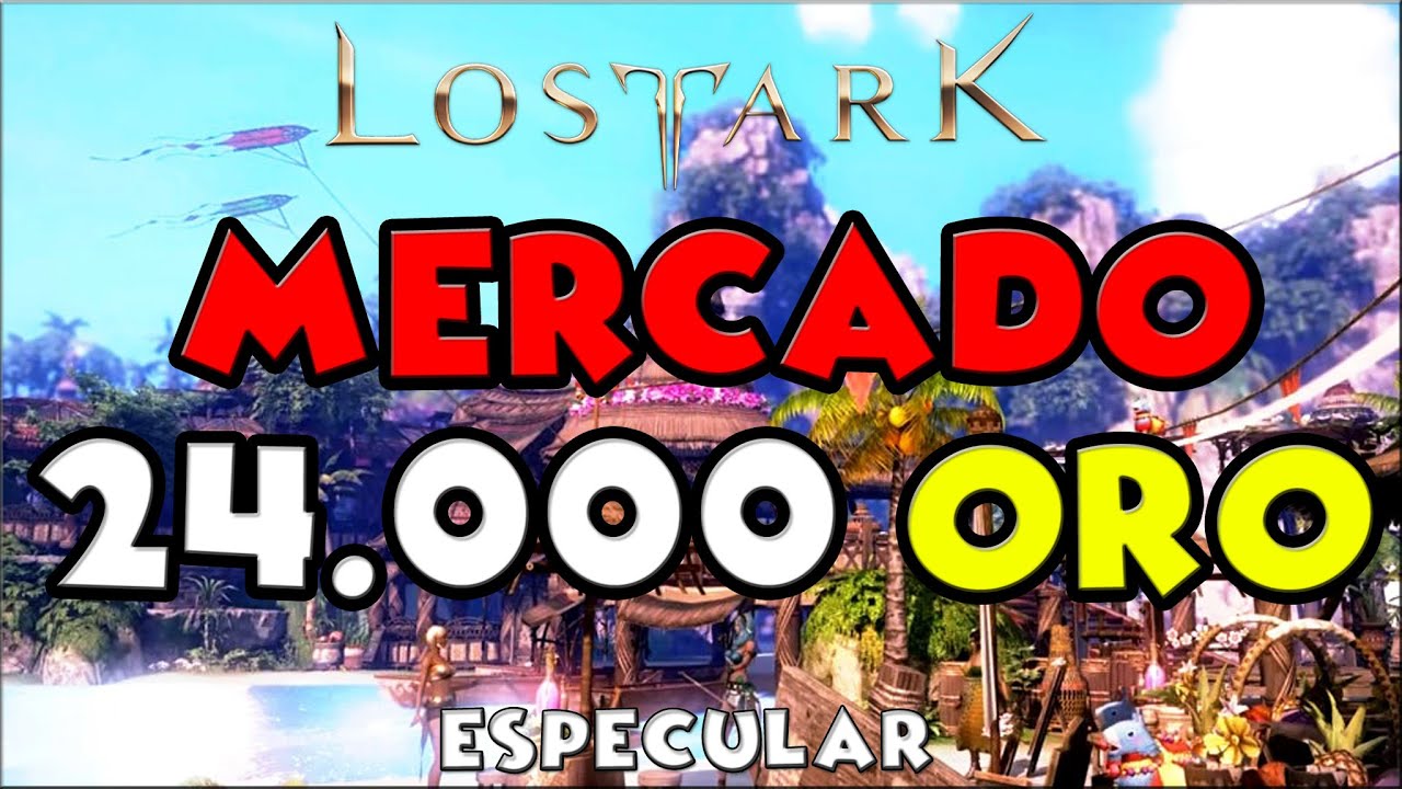 Lost ark gana 24.000 de oro en el mercado | 💲 Especulando en el mercado 💲  |