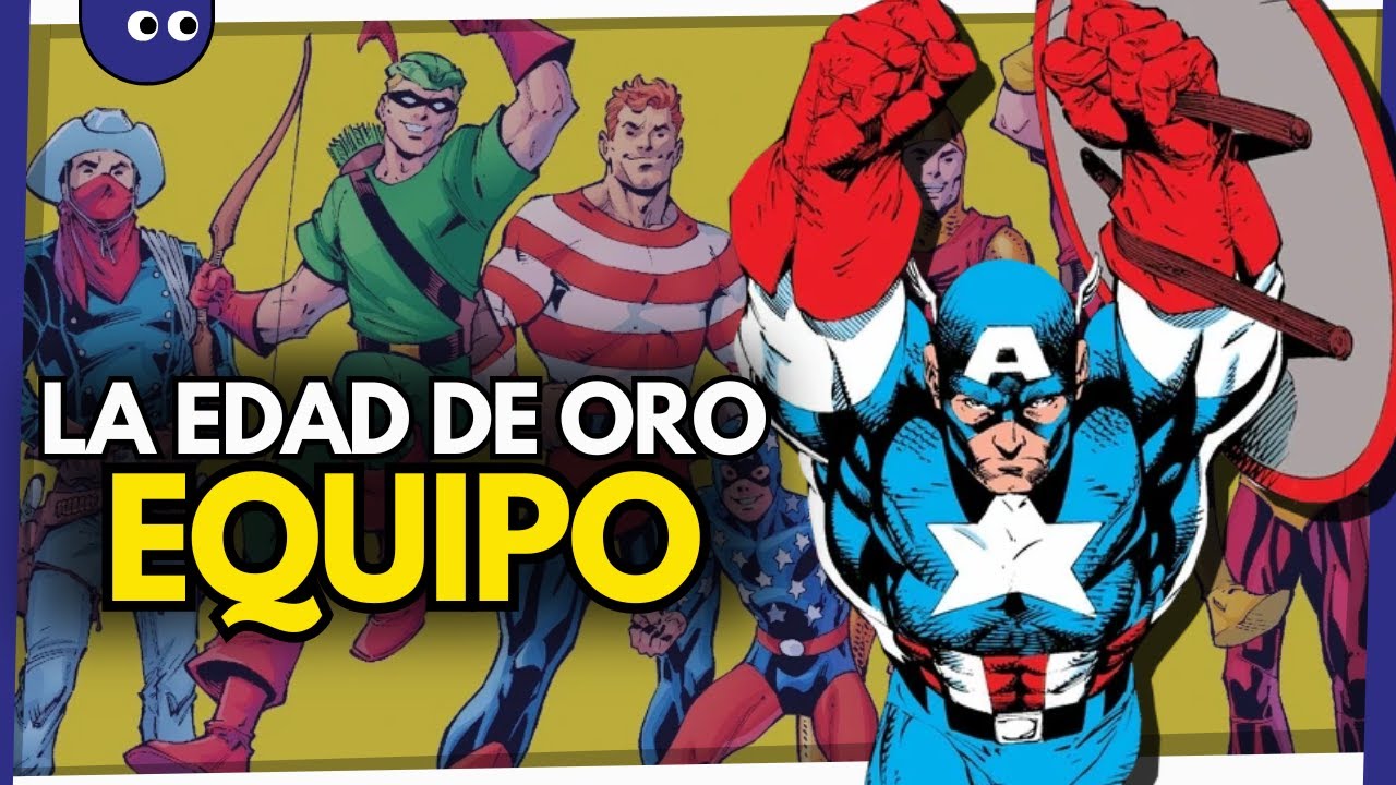 LOS PRIMEROS EQUIPOS ÉPICOS DE LA EDAD DE ORO