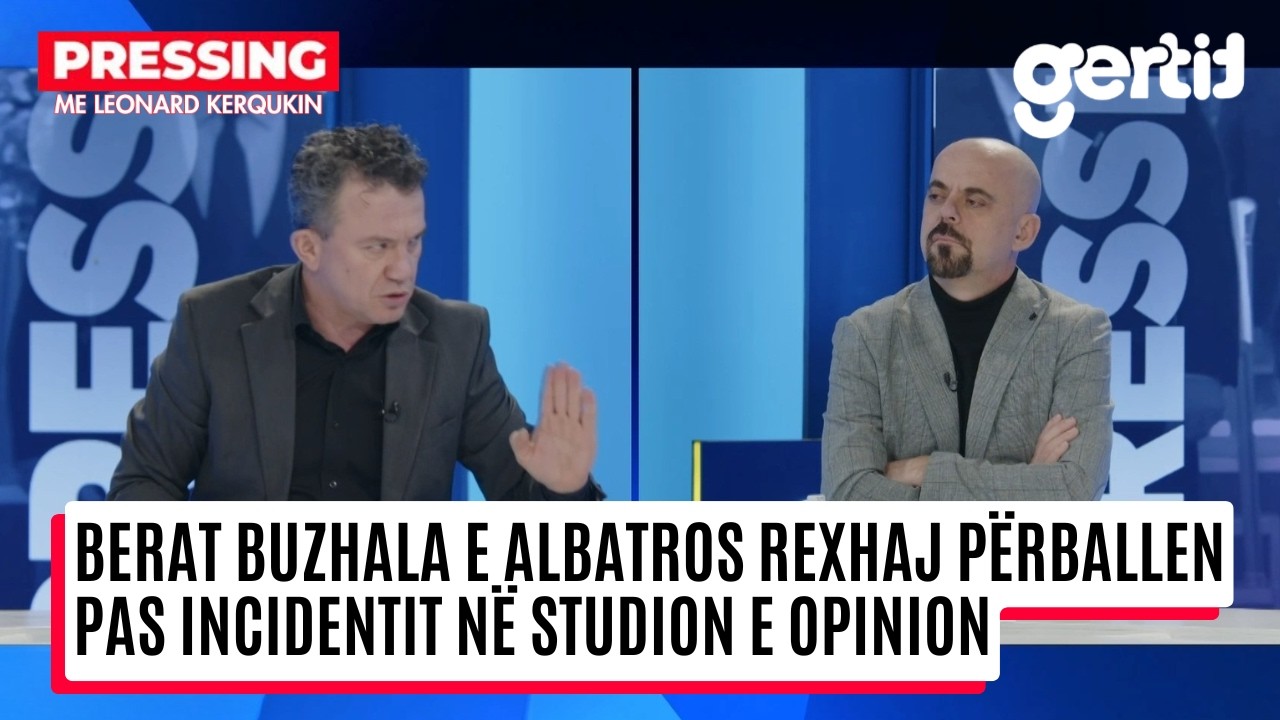 BERAT BUZHALA E ALBATROS REXHAJ PËRBALLEN PAS INCIDENTIT NË STUDION E OPINION | Pressing | T7