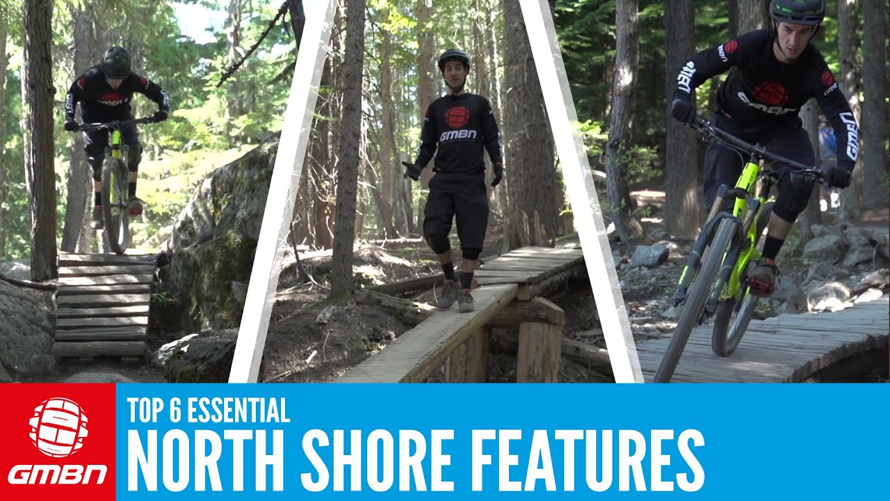 Top 6 North Shore Features | Essential Mountain Bike Skills