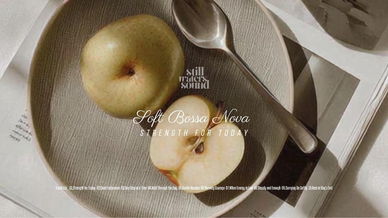 Soft Bossa Nova with Fresh Morning Light | Strength for Today