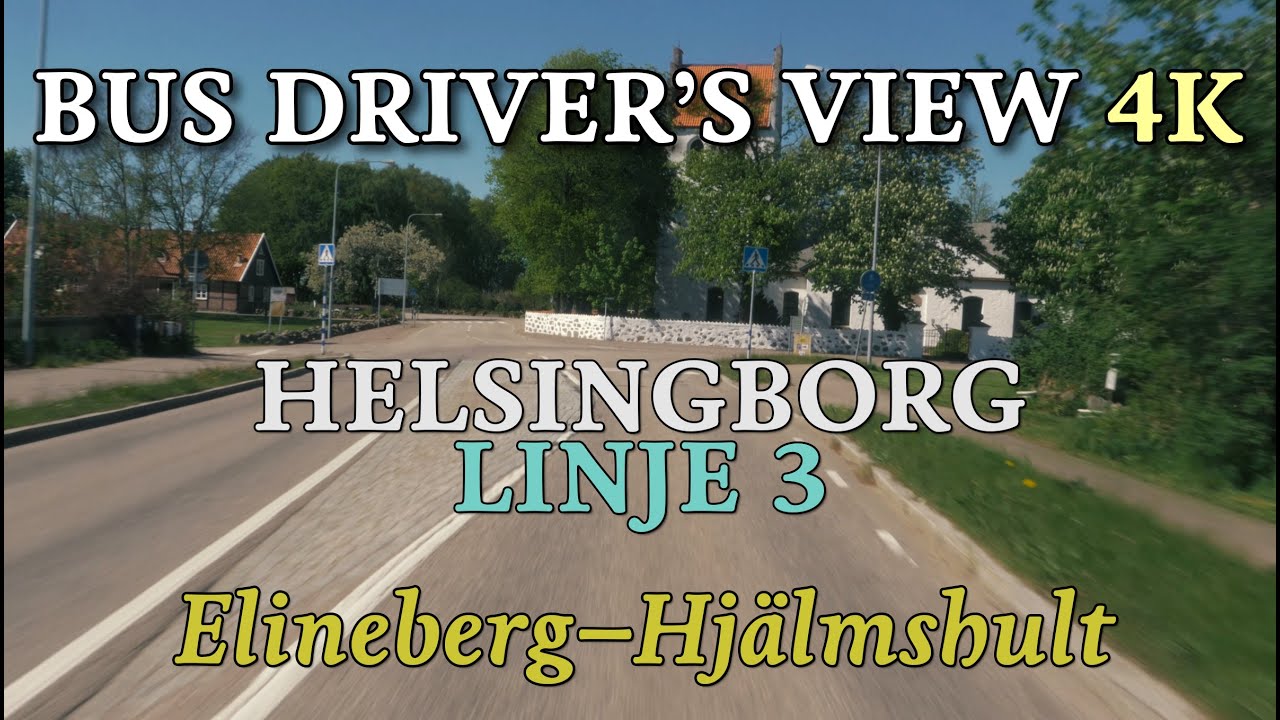 Bus Driver's View 4K: Helsingborg Linje 3 - Elineberg-Hjälmshult