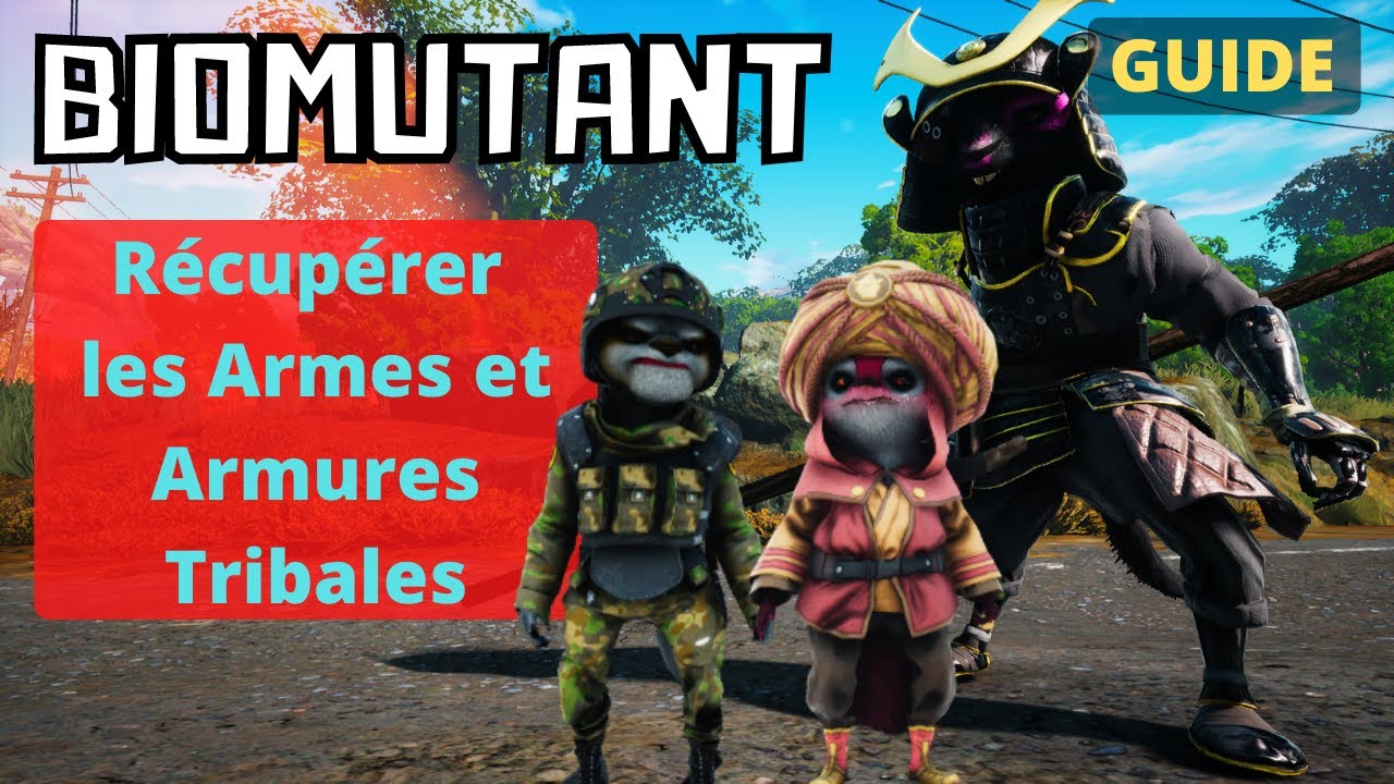 [BIOMUTANT] Trouver toutes les Armes et Armures Tribales
