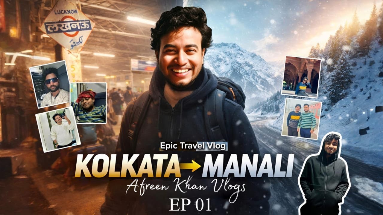 Manali Trip Ki Shuruaat 😍 | Malda to Delhi Journey | EP 01