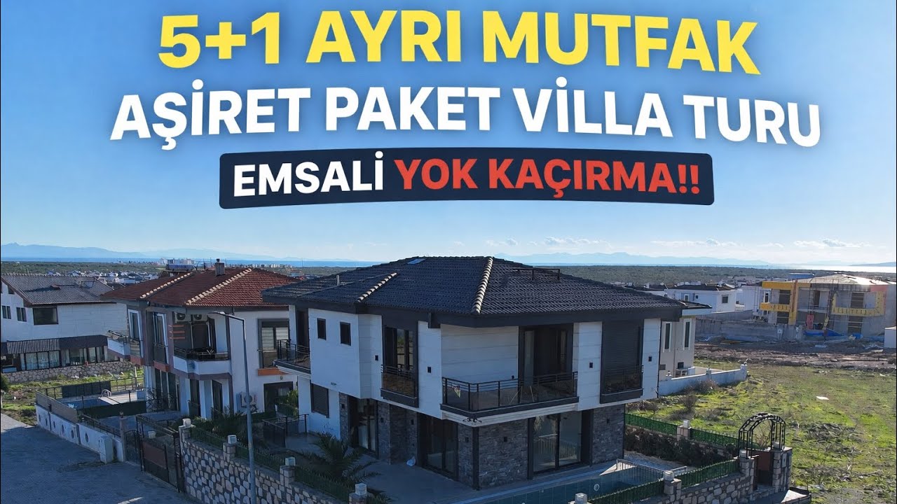 GENİŞ AİLELERE ÖZEL 5+1 AYRI MUTFAK TAM MÜSTAKİL VİLLA TURU
