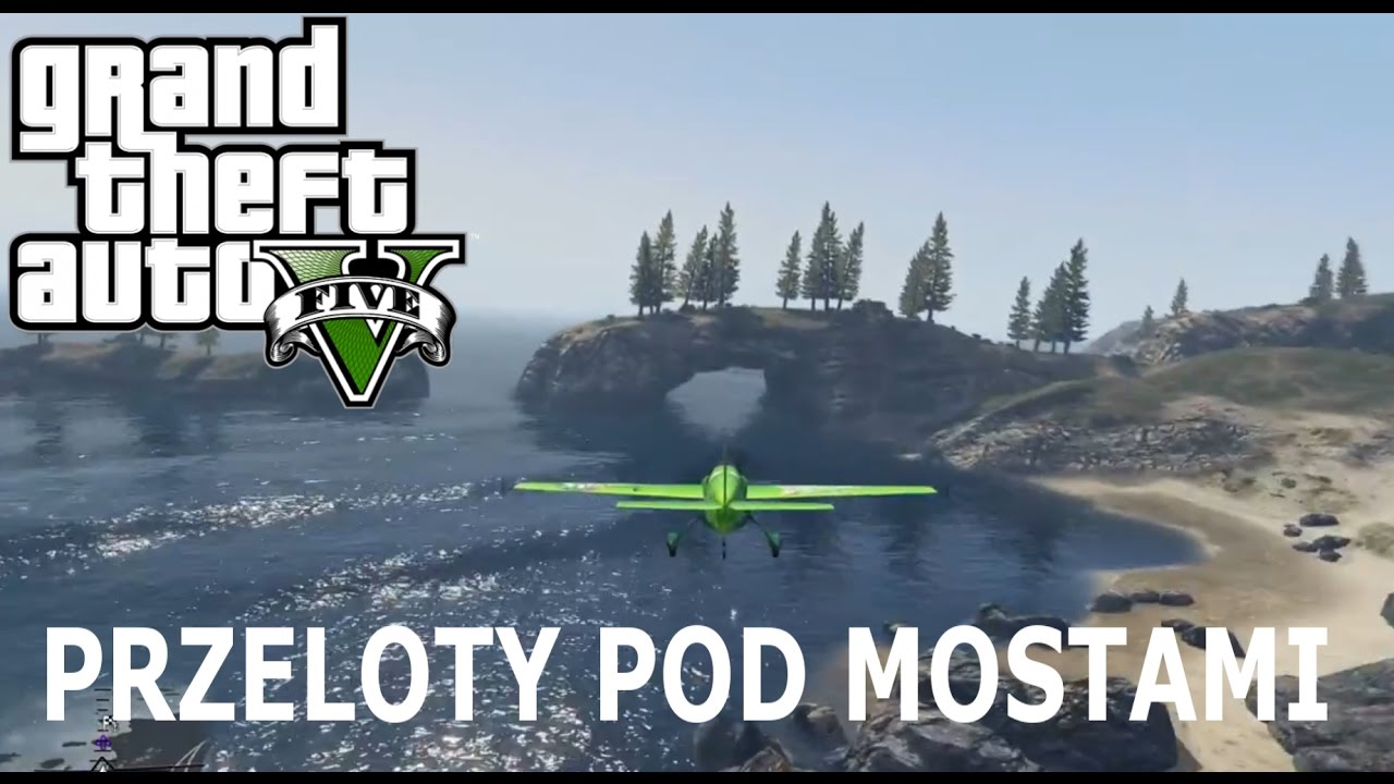 GTA 5 - Wszystkie Przeloty Pod Mostami - GTA V