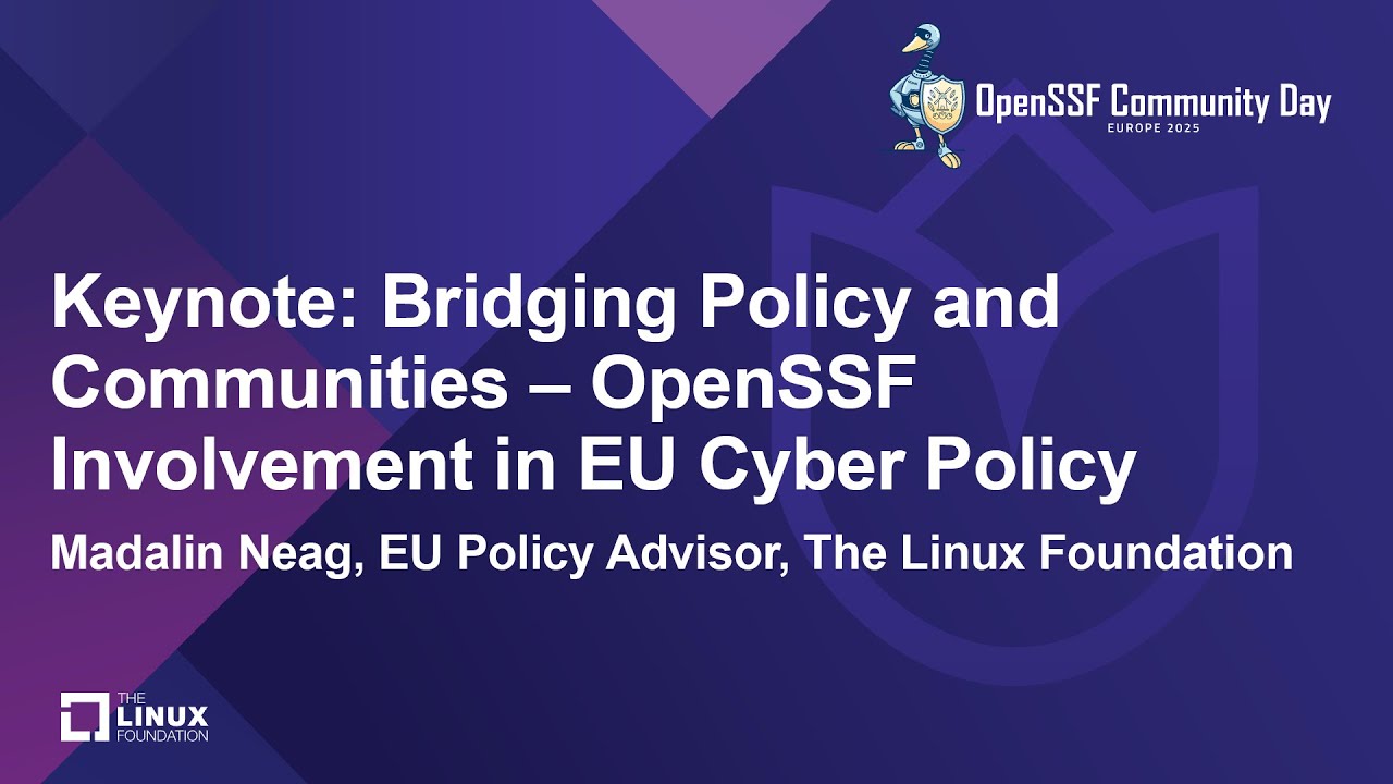 Keynote: Bridging Policy and Communities &ndash; OpenSSF Involvement in EU Cyber Policy - Madalin Neag