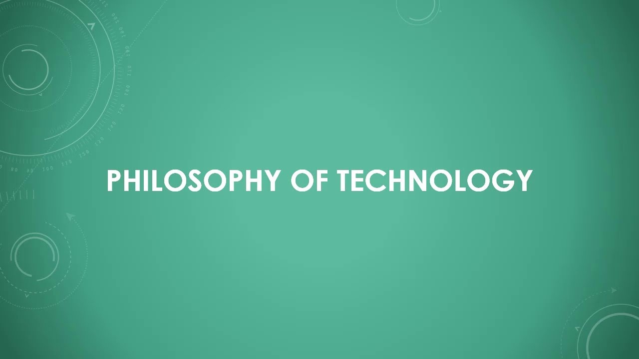 Philosophy of technology