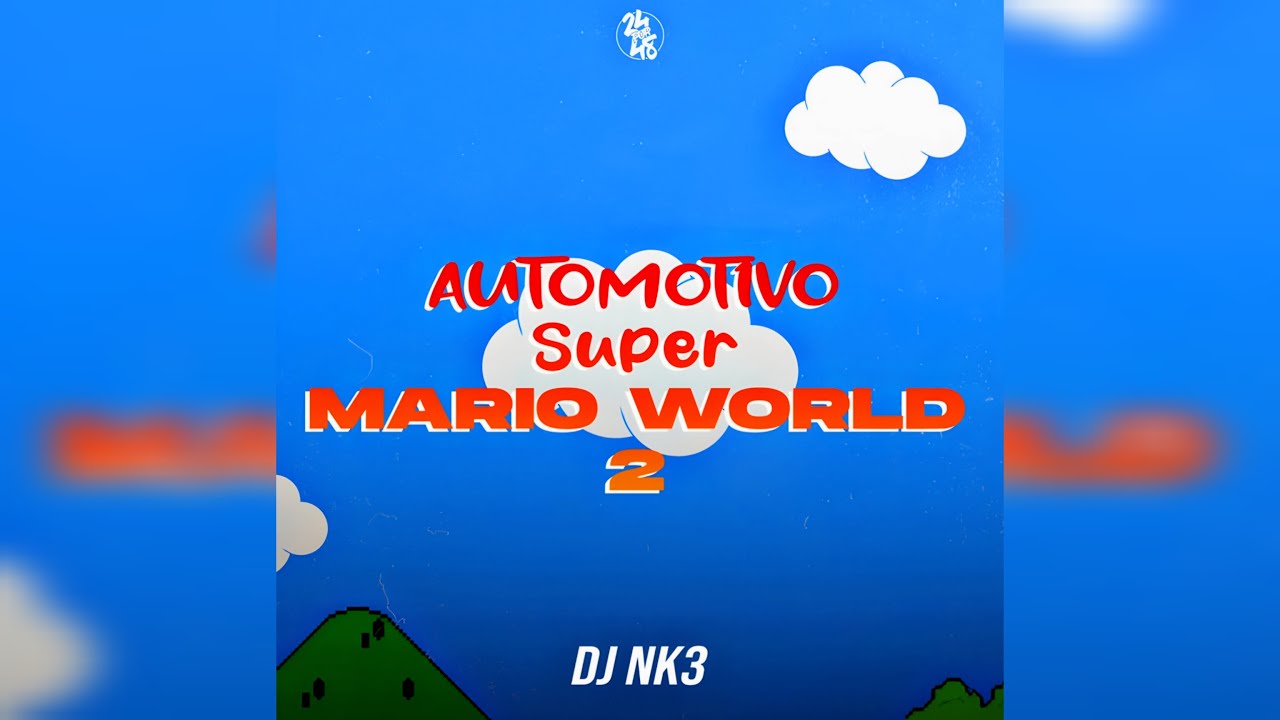 Dj Nk3 - Automotivo Super Mario World 2 (Official Music)