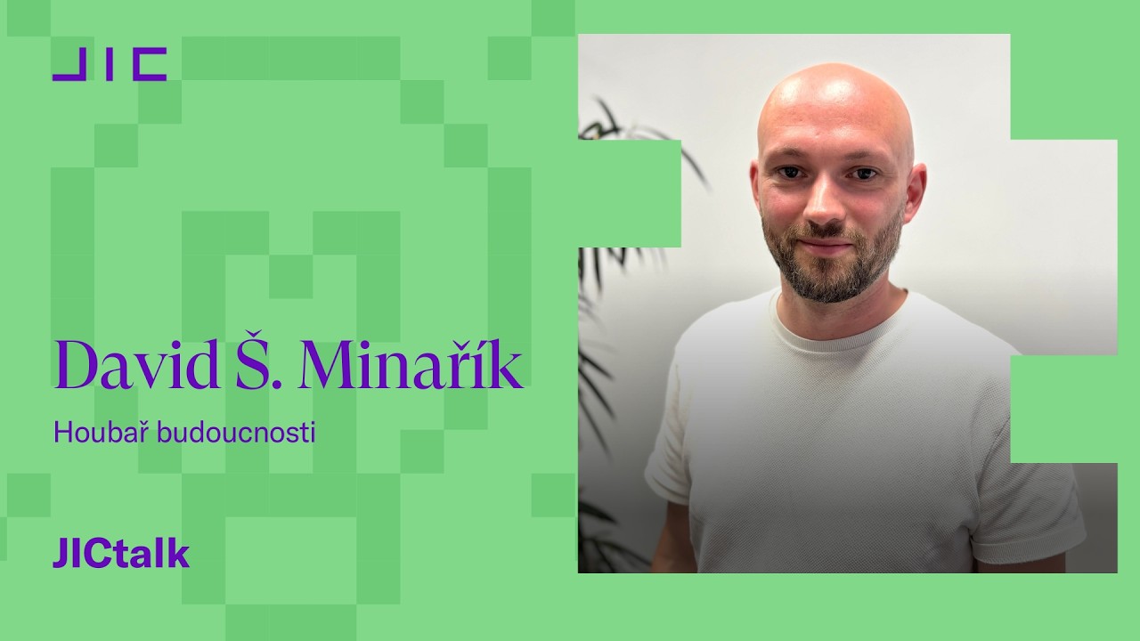 JICtalk: David Šohaj Minařík – Houbař budoucnosti
