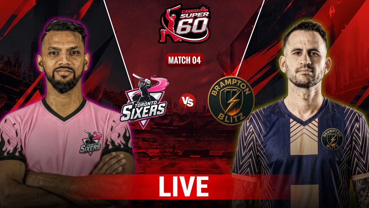 Live | Toronto Sixers VS Brampton Blitz | Match 4 | Canada Super 60 Season 2 | T-10 | ZQ1H
