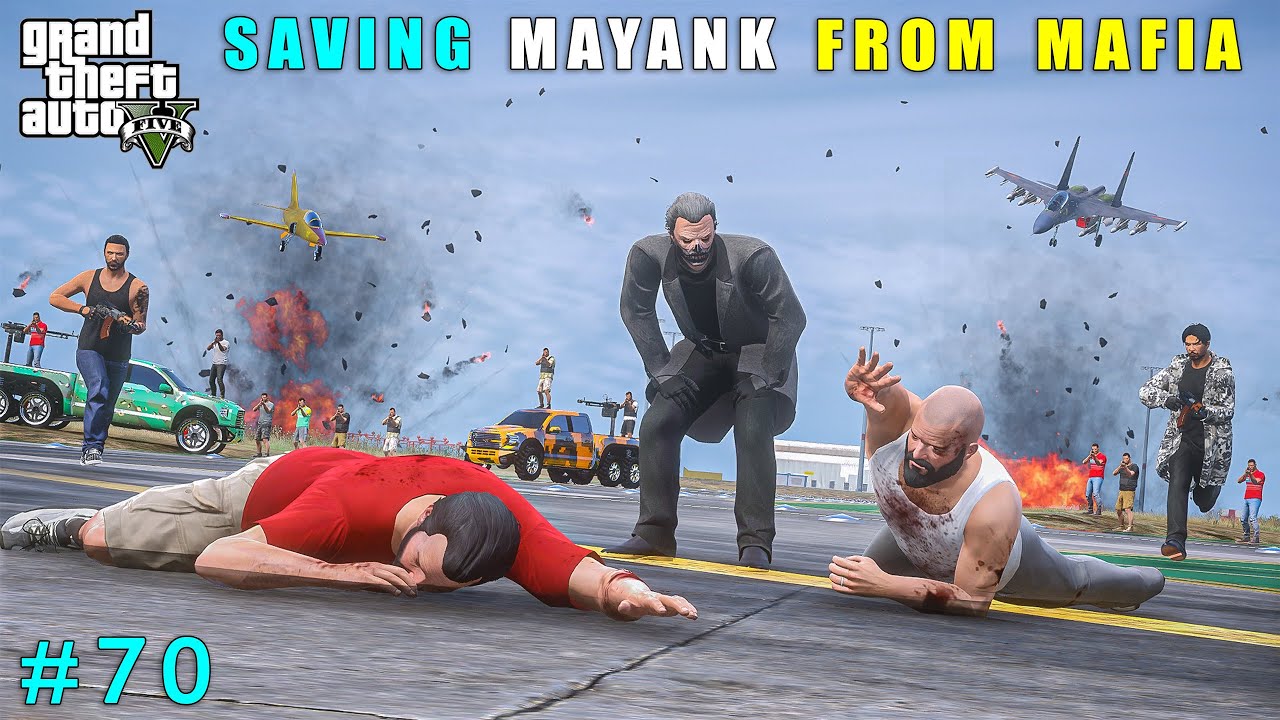 Saving Mayank From The Most Dangerous Mafia | Gta V Gameplay