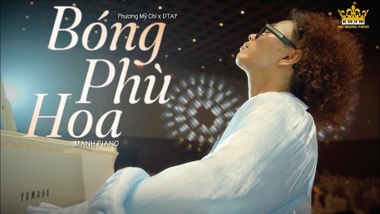 🎹 Bóng Phù Hoa (Phương Mỹ Chi x DTAP) | Manh Piano Cover + Sheetmusic