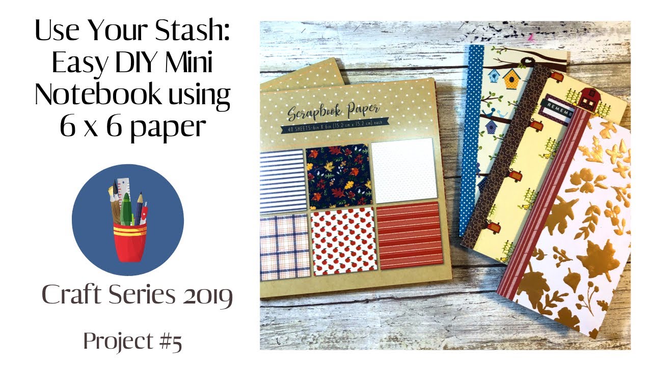 Easy DIY Mini Notebook using 6 x 6 paper pad | #craftseries2019