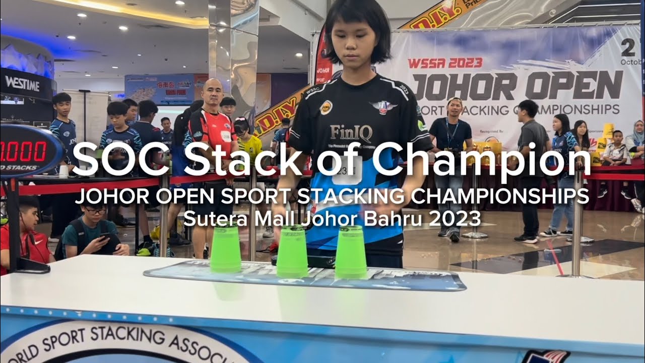 SOC Stack Of Champion Sutera Mall Johor Open Sport Stacking Championships 2023