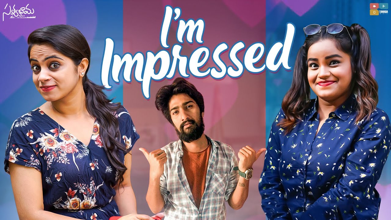 I'm Impressed || Satyabhama || Tamada Media