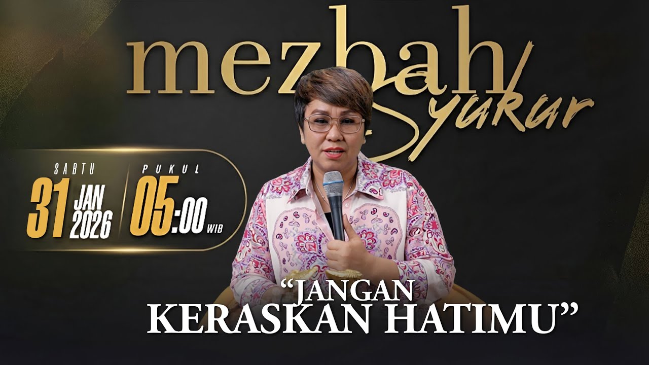 MEZBAH SYUKUR SABTU 31 JAN 2026 - PK. 05.00 