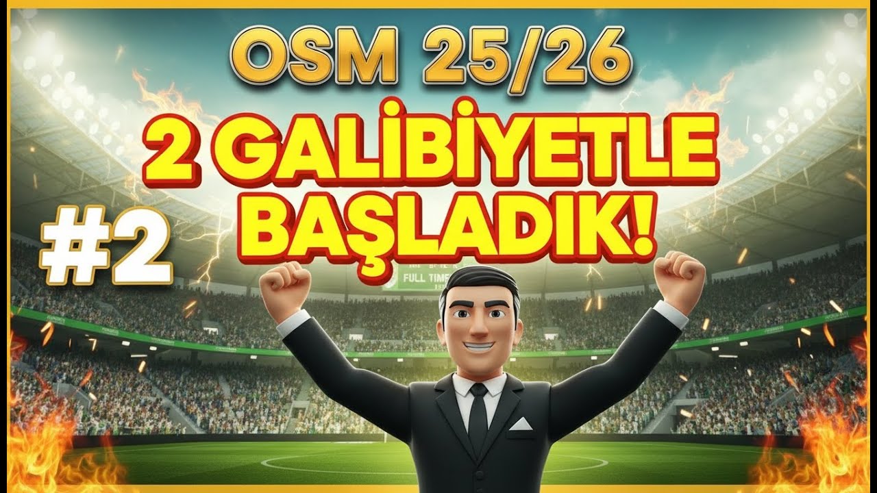 OSM 25/26 | Lige 2 Galibiyetle Başladık! 🔥 #2