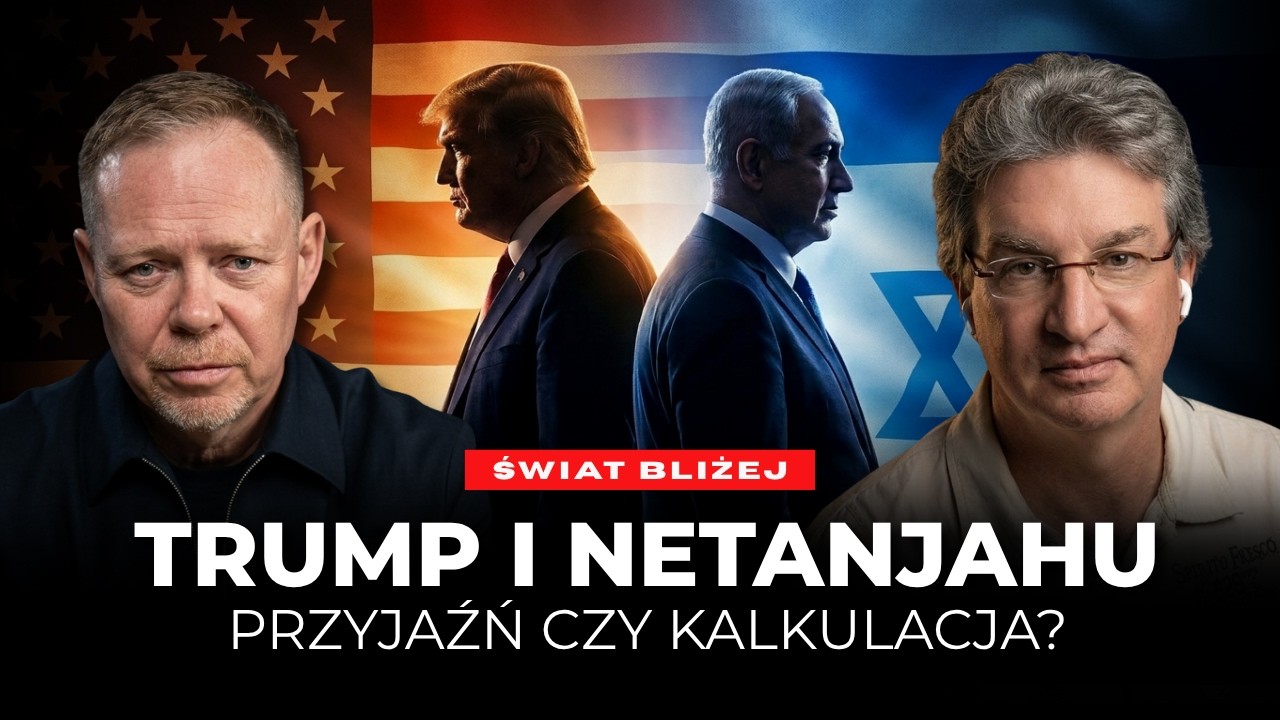 Trump i Netanjahu - przyjaźń czy kalkulacja? | Gość: Andrzej Gąsiorowski | Świat Bliżej