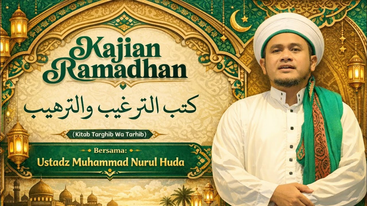 #live Kajian Ramadhan Kitab Targhib Wa Tarhib | Gus M. Nurul Huda | PP. RQWM