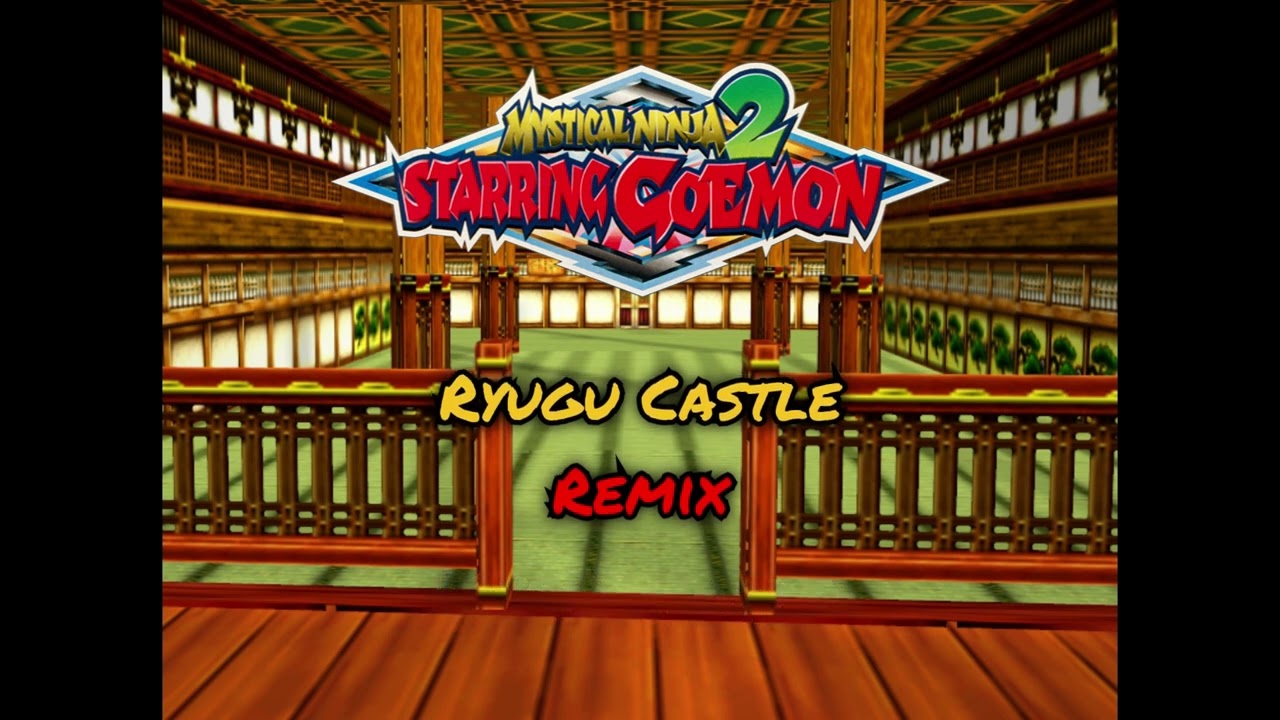 Mystical Ninja 2 (Goemon's Great Adventure) - Ryugu Castle Remix