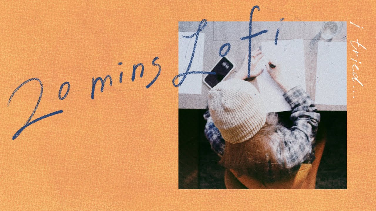 20 Mins Lofi｜I tried…｜Nancy Kwai 歸綽嶢