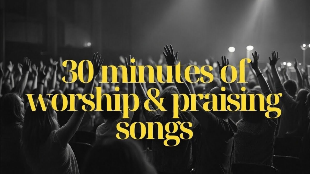 30-Minute Worship & Praise Experience | Songs to Lift Your Spirit ✨🙏❤️