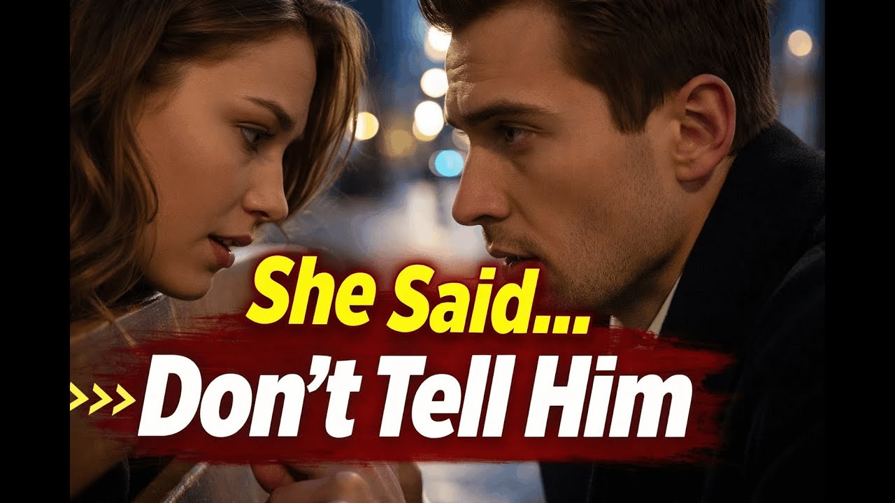&ldquo;She Said &lsquo;Don&rsquo;t Tell Him&rsquo;&hellip; And Everything Changed&rdquo; #Romantic stories-#viral love stories