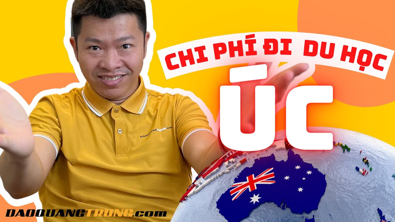 Đi Du Học Úc Cần Bao Nhiêu Tiền ? Chi Phí Đi Du Học Úc 2024 ! Kinh Nghiệm Chi Tiêu | Đào Quang Trung