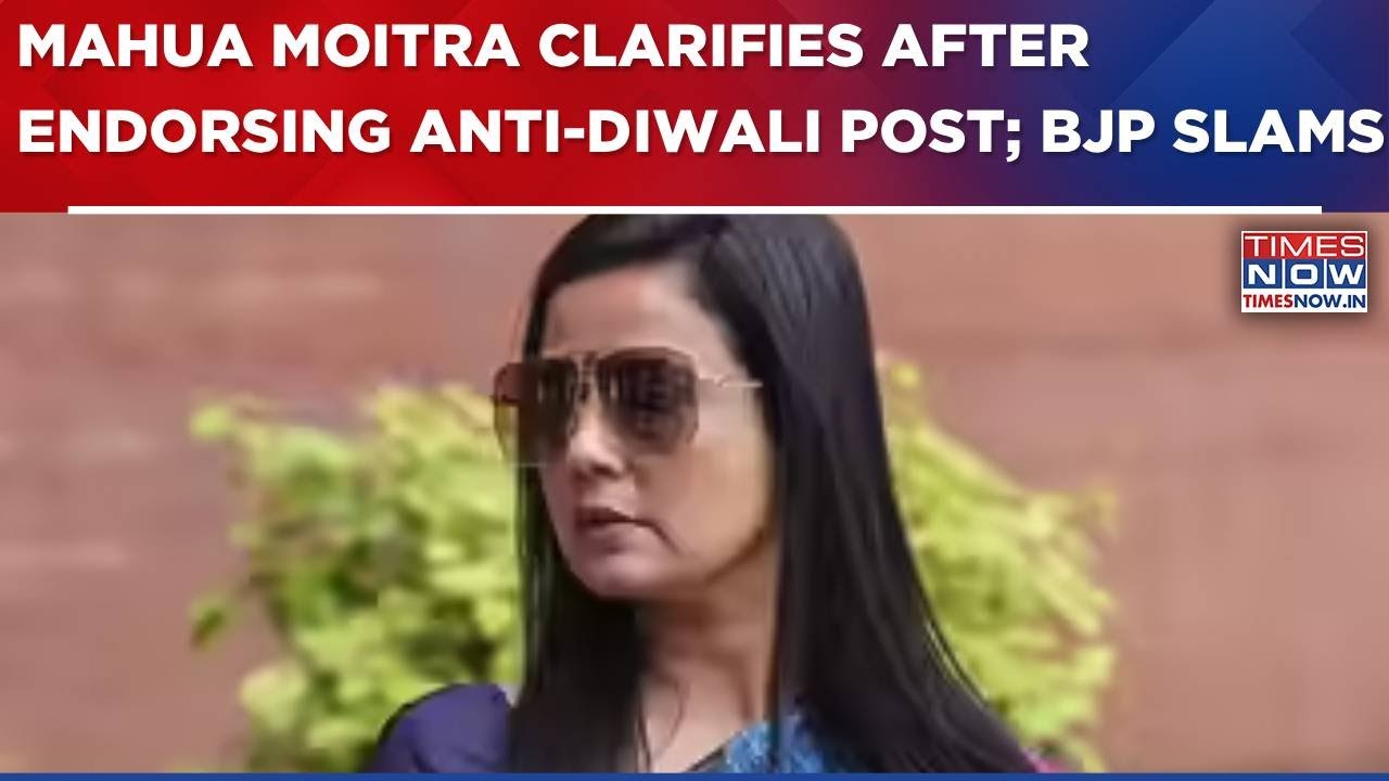 Mahua Moitra Issues Clarification After Endorsing Canadian Vlogger's Anti-Diwali Post; BJP Hits Out