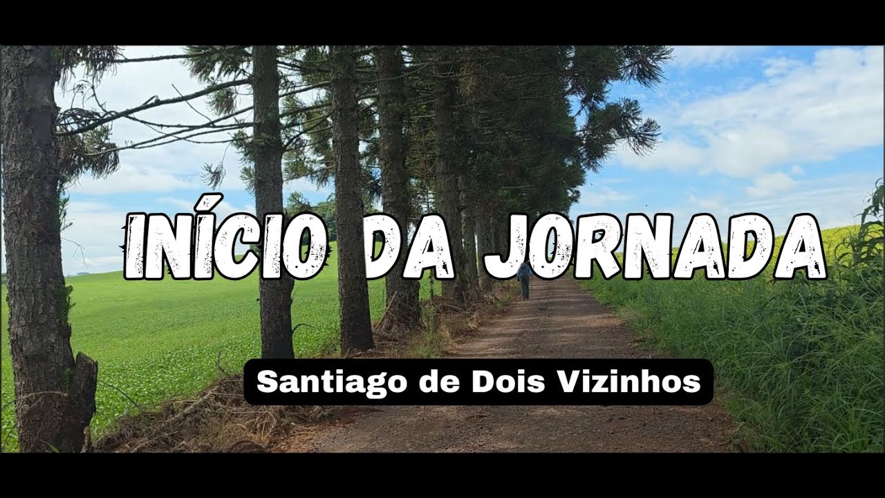 Desbravando o Caminho de Santiago de Dois Vizinhos — 1º Dia (natureza, superação e sentido)