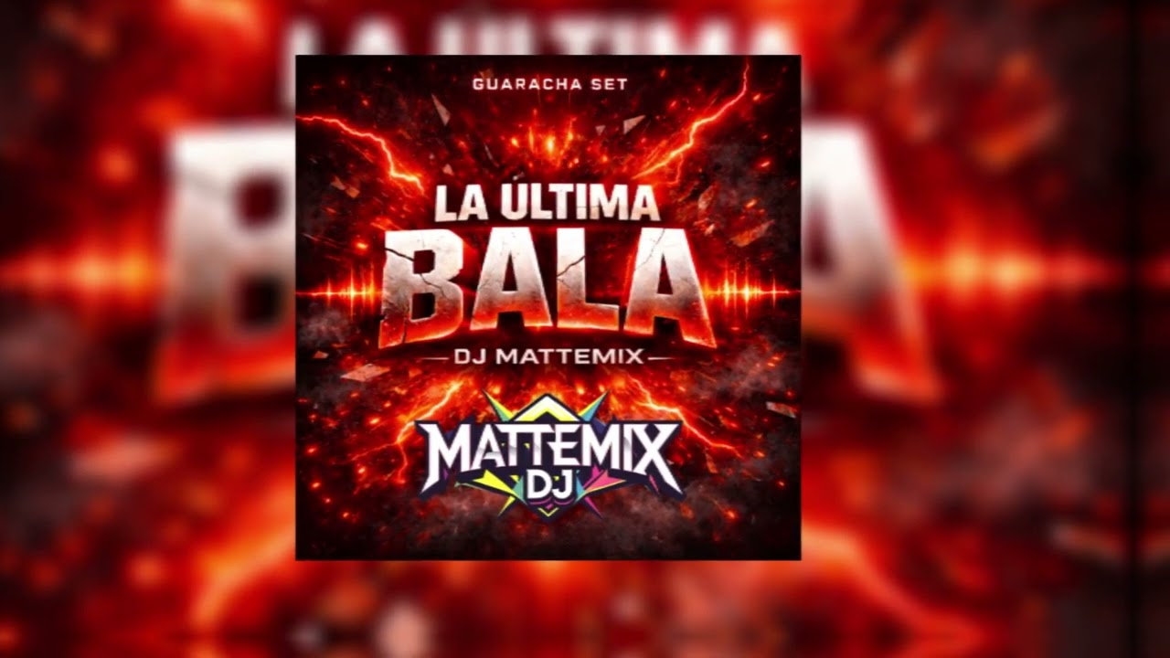 DJ MATTEMIX - LA ULTIMA BALA DJ SET VOL.1
