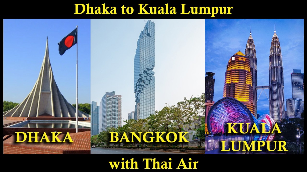 Dhaka to Kuala Lumpur with Thai Air (Long Video)