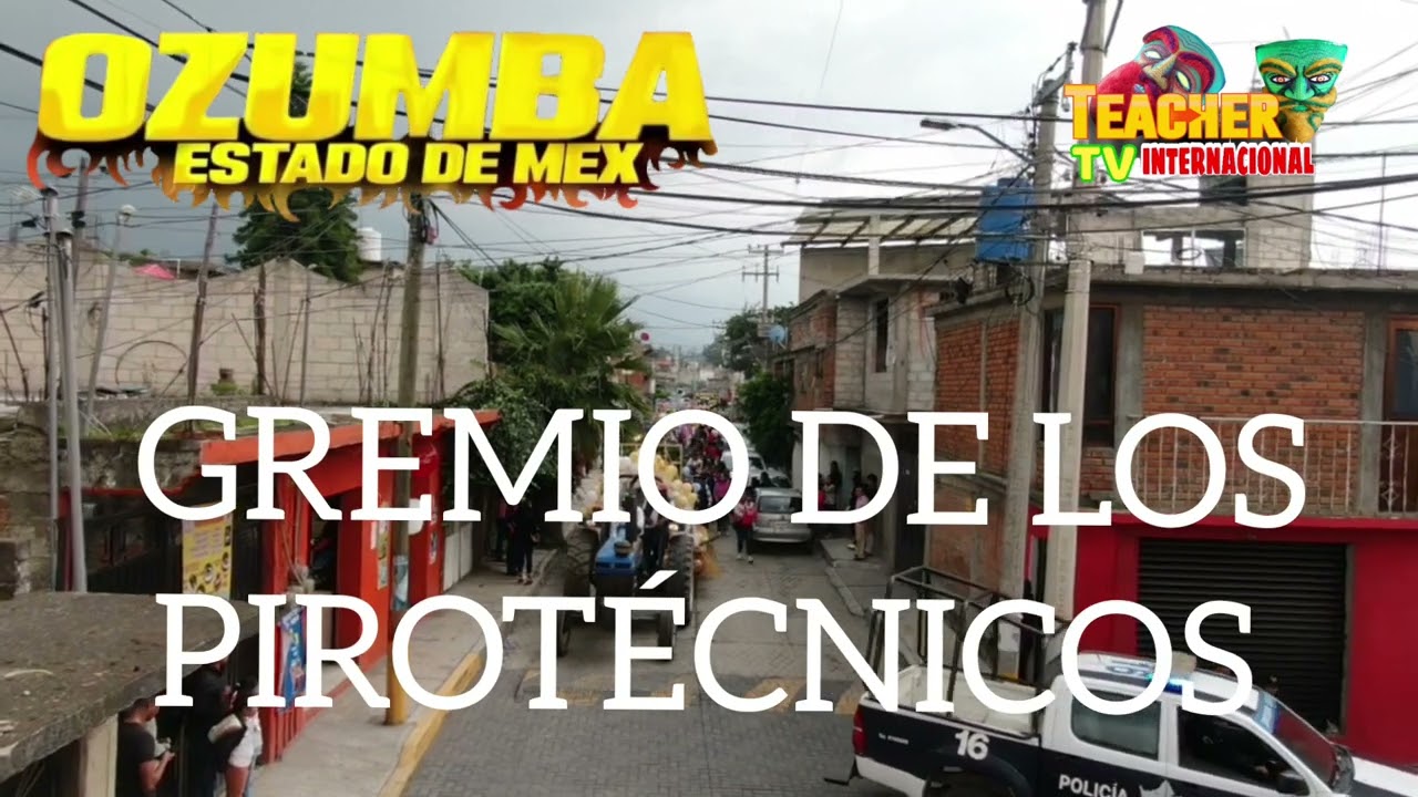 #tradicionesmexicanas OZUMBA Y SUS GREMIOS..GREMIO DE LOS  PIROTÉCNICOS