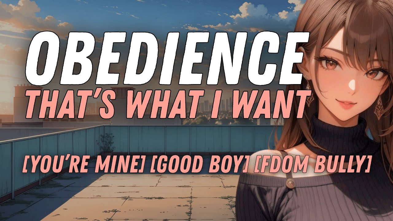 [F4M] Popular Bully Wants To Own You [You're mine][Good Boy][Fdom][Bully x Listener]