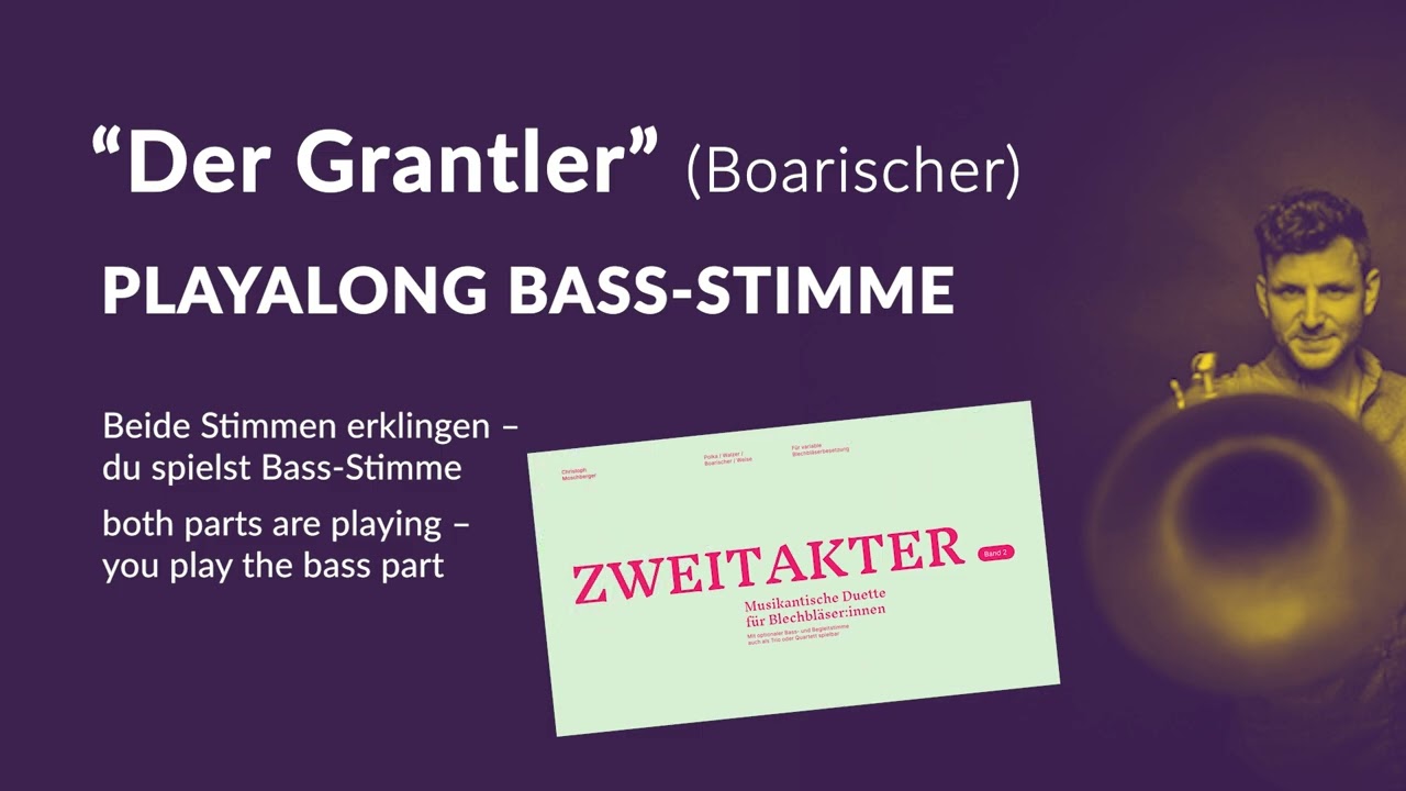 Der Grantler – Playalong | 1. & 2. Stimme (du spielst Bass-Stimme) | Zweitakter