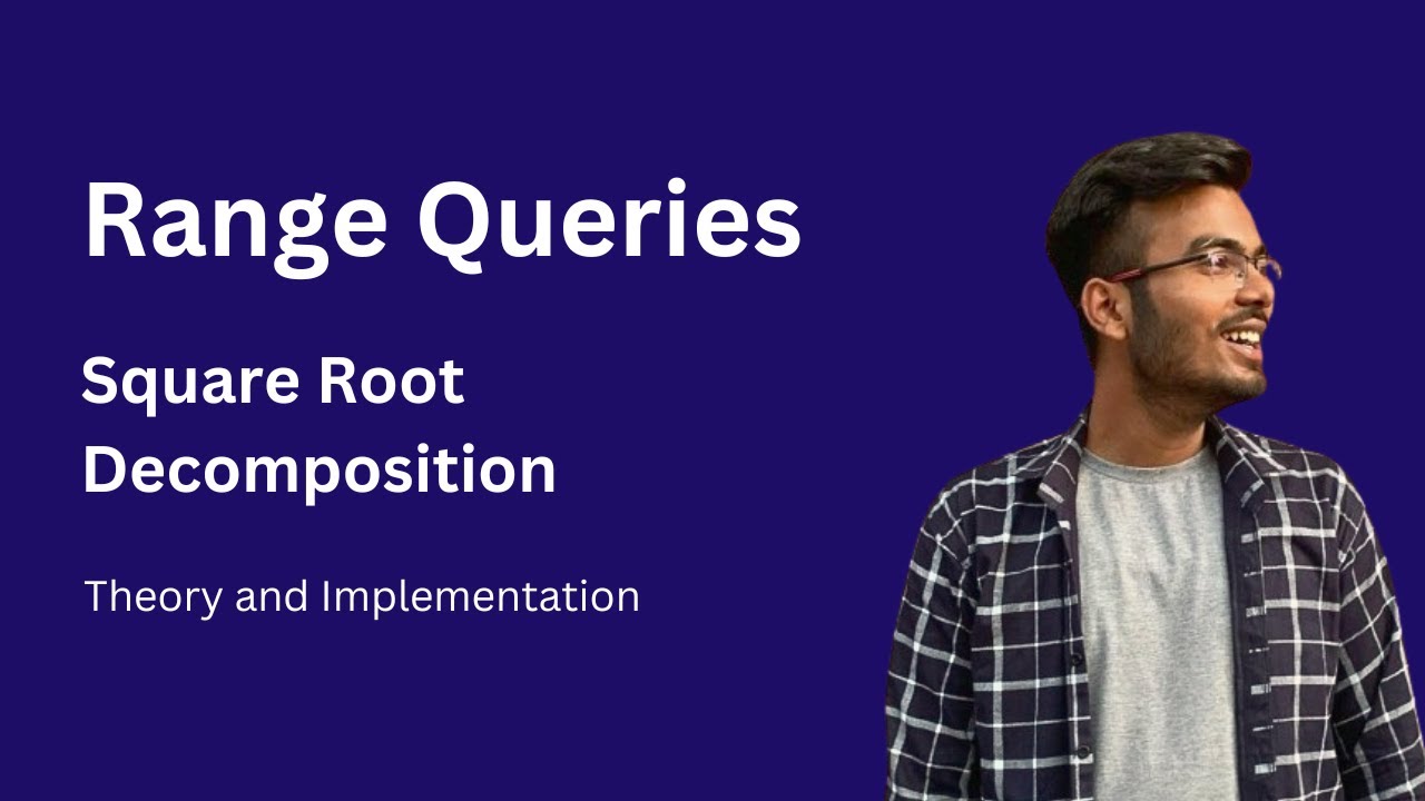 Square Root Decomposition for Range Sum Query | Theory + Implementation | Range Queries