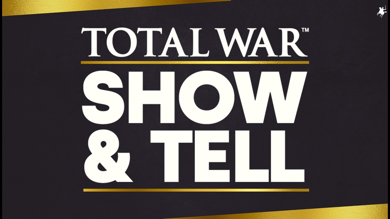Total War: SHOW & TELL