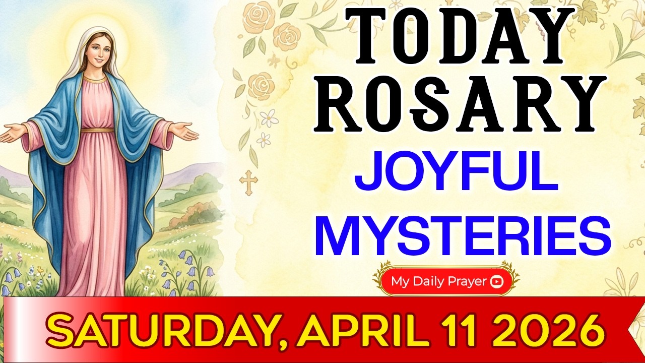 Holy Rosary Today 💙 Joyful Mysteries | Saturday Prayer 🙏April 11 2026  Feel God&rsquo;s Peace
