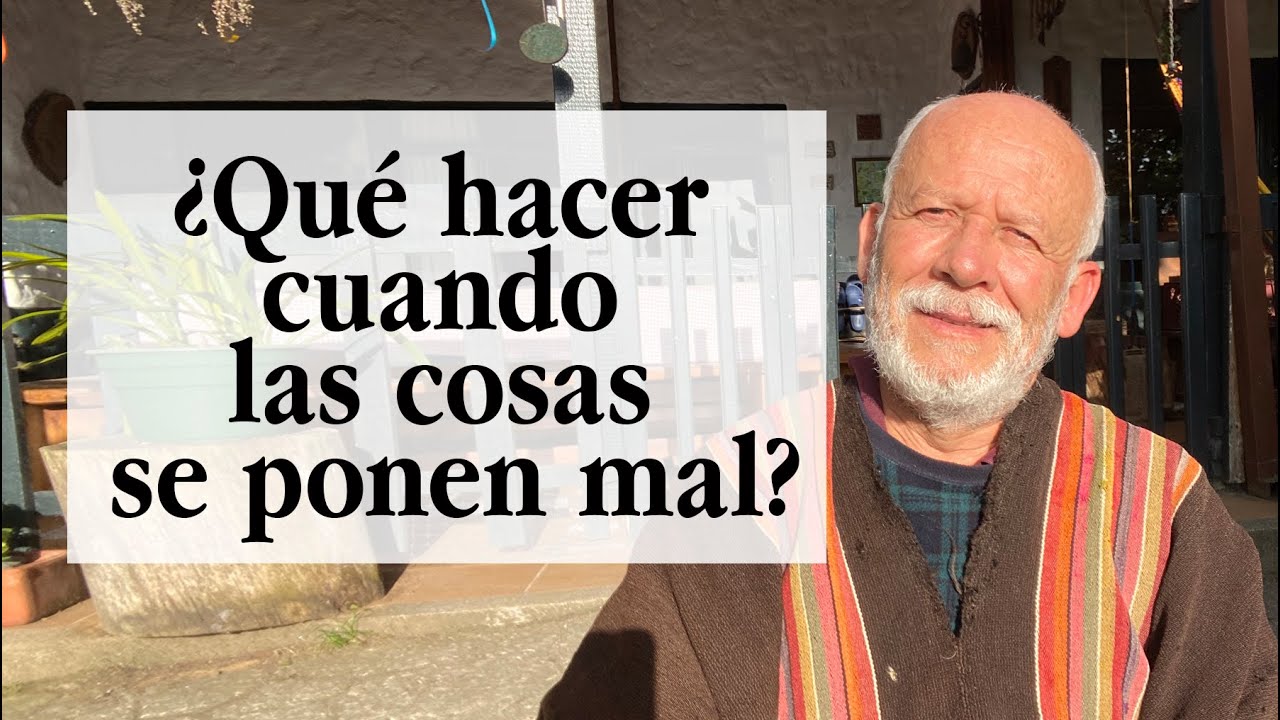 ¿Qué hacer cuando las cosas se ponen mal?