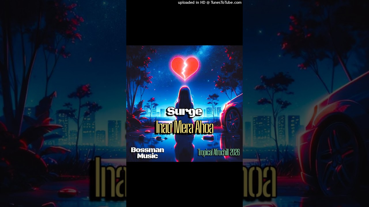 Surge_inau mera ahoa_2026_bossman music_island Afroswings