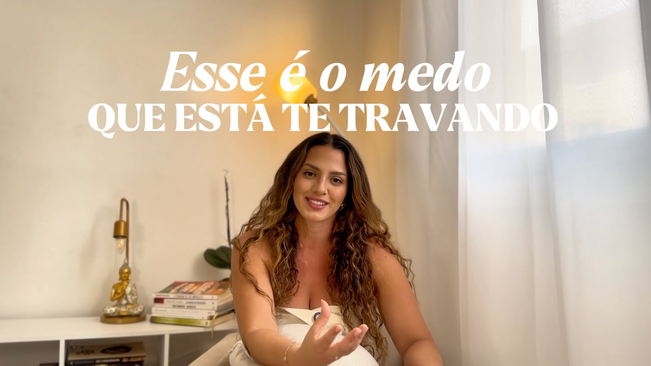 Aprenda a destruir o medo de ser vista