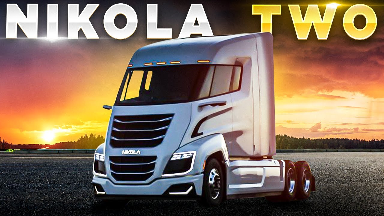 Nikola Two Electric Semi Truck | Nikola Motor Company