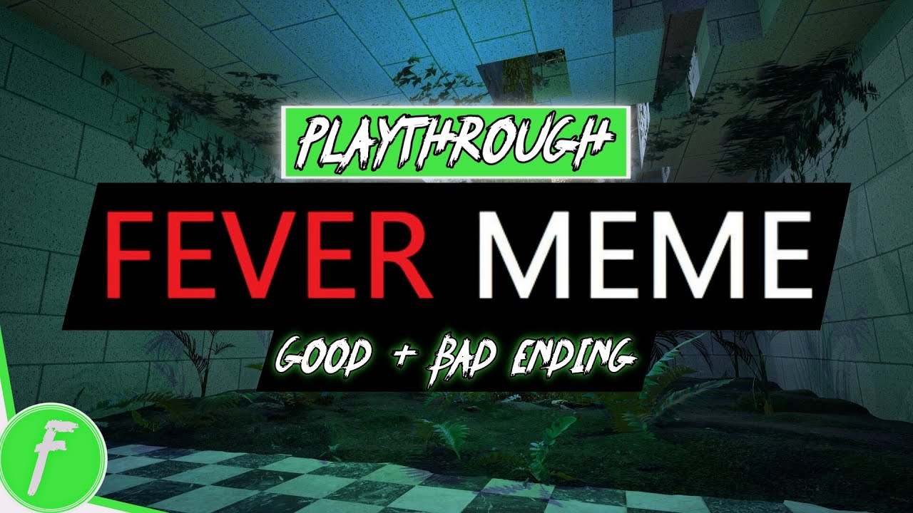 Fever Meme FULL WALKTHROUGH Gameplay HD (PC) | NO COMMENTARY