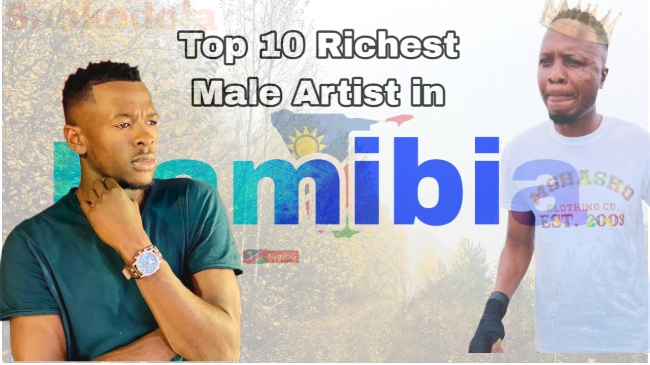 Top 10 Richest Male Artist in Namibian 2022 Net Worth | Annual Salary