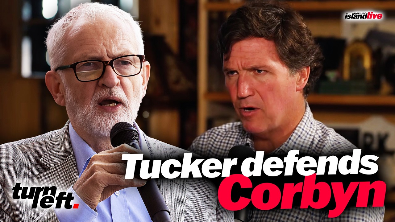 Tucker Carlson Is RIGHT About Jeremy Corbyn