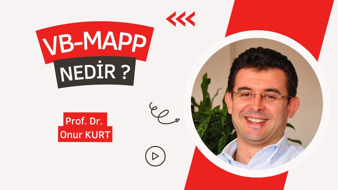 VB-MAPP NEDİR TEMEL İŞLEVLERİ NELERDİR ? / Prof. Dr. ONUR KURT