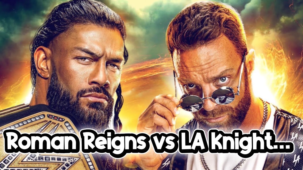 Roman Reigns VS LA Knight…