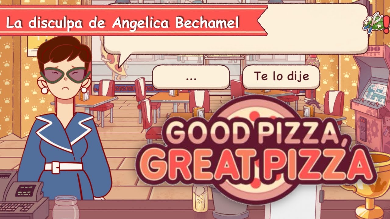 Buena Pizza Gran Pizza| Capítulo: 4| Día: 114 | “La disculpa de Angelica Bechamel” | GAMEPLAY